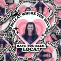 Sonny Rising - Vinyl Decal Bella, Where The Hell Have You Been, Loca? by Sonny Rising