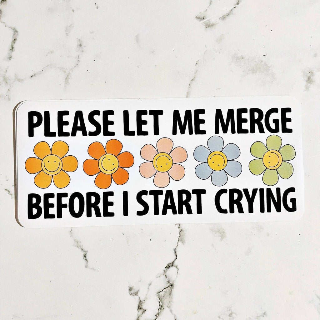 Sonny Rising - Vinyl Car Decal Please Let Me Merge Before I Start Crying by Sonny Rising