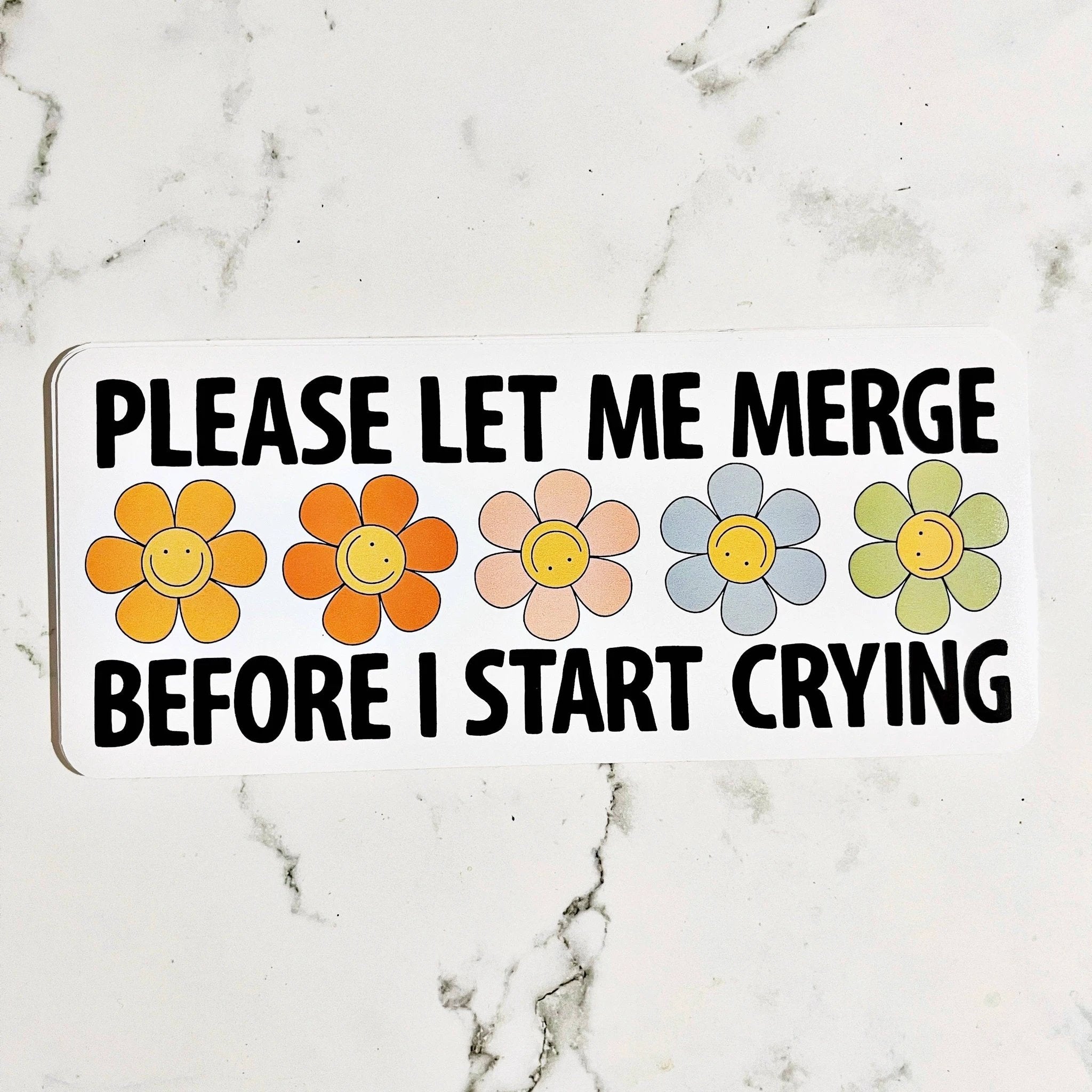Sonny Rising - Vinyl Car Decal Please Let Me Merge Before I Start Crying by Sonny Rising